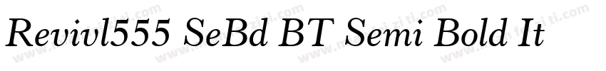 Revivl555 SeBd BT Semi Bold Italic字体转换